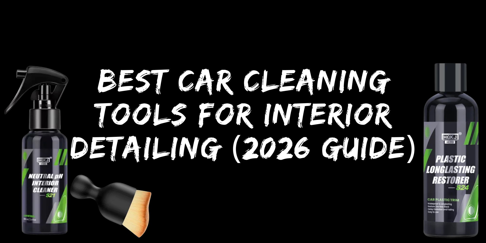 Best Car Cleaning Tools For Interior Detailing (2026 Guide)